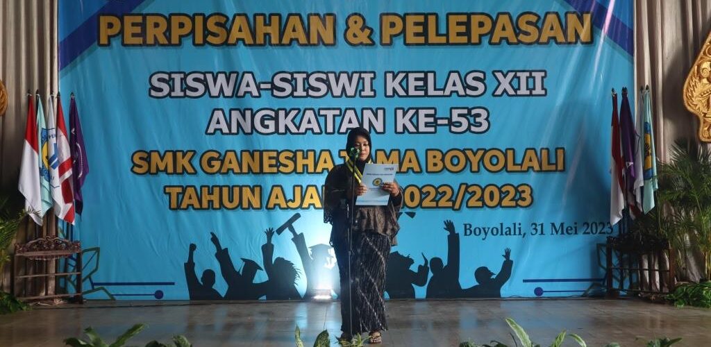 Perpisahan dan Pelepasan Siswa-Siswi SMK Ganesha Tama Boyolali kelas XII Angkatan ke-53