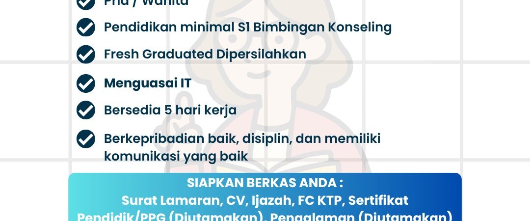 LOWONGAN PEKERJAAN GURU BIMBINGAN KONSELING (BK) LOWONGAN PEKERJAAN GURU BIMBINGAN KONSELING (BK)